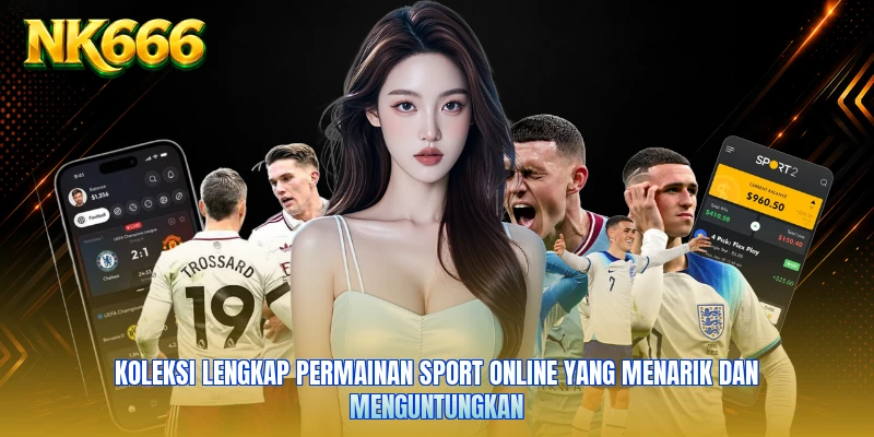 Koleksi lengkap permainan sport online yang menarik dan menguntungkan