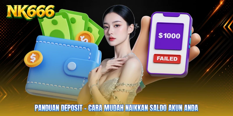 Panduan Deposit - Cara Mudah Naikkan Saldo Akun Anda